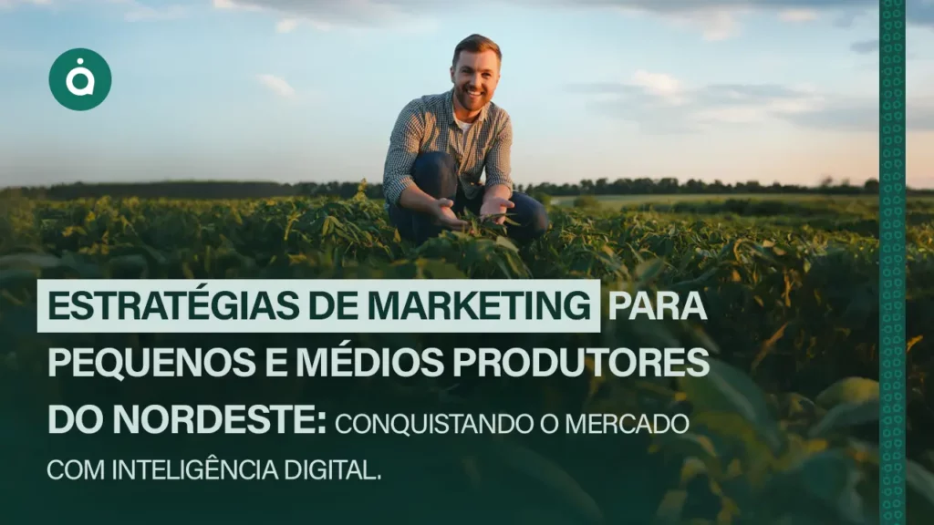 Estratégias de Marketing para Pequenos e Médios Produtores do Nordeste